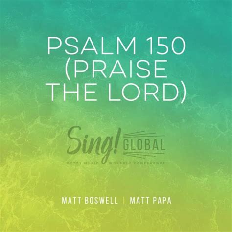 Psalm 150 (Praise The Lord) - Matt Boswell, Matt Papa Sheet Music ...