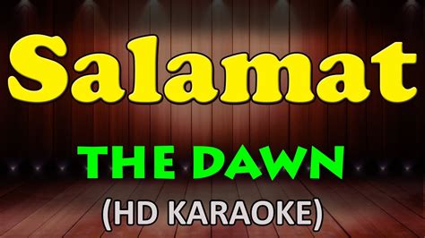 SALAMAT - The Dawn (HD Karaoke) - YouTube Music