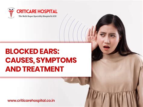 Blocked Ears: Causes, Symptoms, and Treatment - CritiCare Hospital