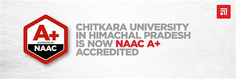 Chitkara University becomes first university in Himachal Pradesh to get NAAC A+ accreditation ...