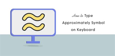 How to Type Approximately Symbol on Keyboard - oTechWorld