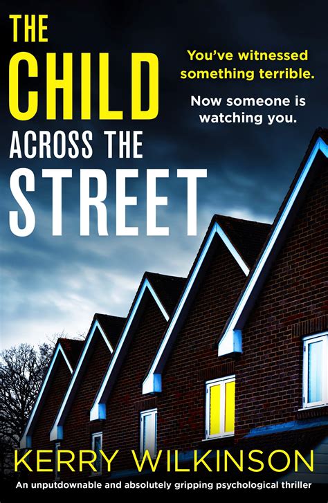 The Child Across The Street, by Kerry Wilkinson - loopyloulaura