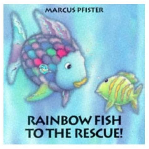 RAINBOW FISH TO THE RESCUE, THE