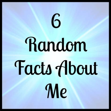6 Random Facts~Writers Workshop