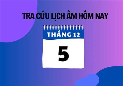 Xem lịch âm hôm nay 5/12 và ngày mai