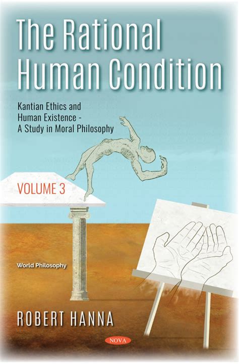 The Rational Human Condition. Volume 3: Kantian Ethics and Human ...