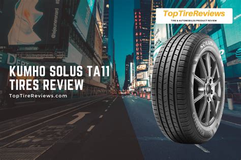 Kumho Solus TA11 Tires Review - Top Tire Reviews