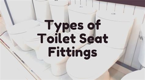 What are the Different Types of Toilet Seat Fittings [2023]