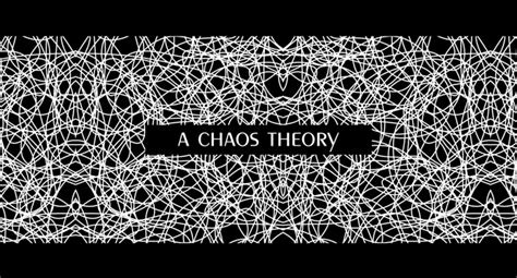 A chaos theory | ITSLIQUID