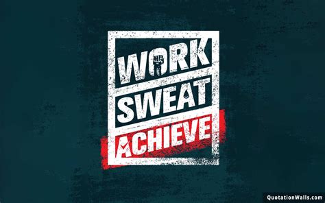 Work Sweat Achieve Motivational Wallpaper for Desktop - QuotationWalls