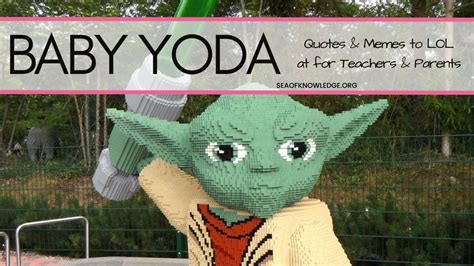 40+ Brilliant Relatable Baby Yoda Quotes and Memes for Teachers