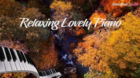 Classical Piano Music I Lovely and Relaxing - YouTube