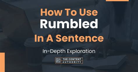 How To Use "Rumbled" In A Sentence: In-Depth Exploration