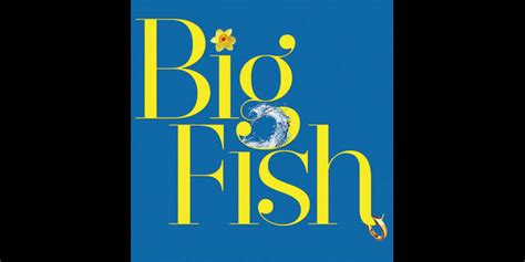 Big Fish Musical Sets Opening Date for Pre-Broadway Run in Chicago ...