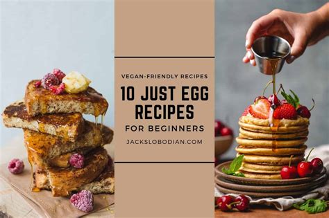 10 Vegan JUST Egg Recipes - JackSlobodian