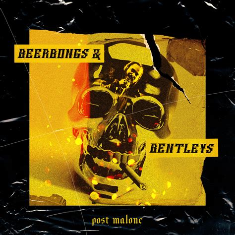 Post Malone - Beerbongs & Bentleys : r/freshalbumart