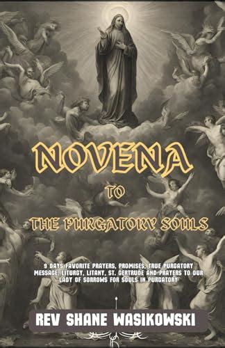 Purgatory souls Novena: 9 days favorite Prayers, promises,Liturgy ...