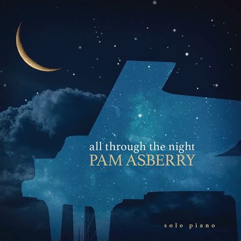 All Through The Night (Physical Songbook) - Pam Asberry