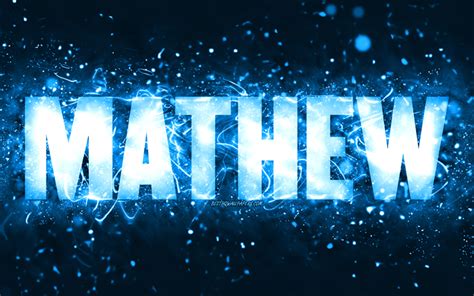 Download wallpapers Happy Birthday Mathew, 4k, blue neon lights, Mathew ...