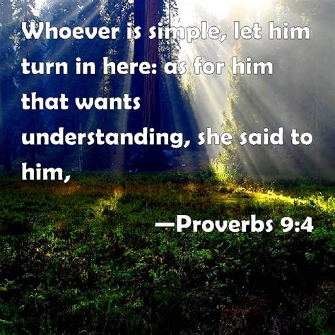 Proverbs 9:4 Whoever is simple, let him turn in here: as for him that ...