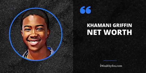 Khamani Griffin Net Worth 2023 (Updated) - iWealthyfox