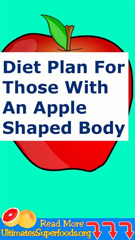 Perfect Diet Plan For Those With An Apple Shaped Body? - Ultimate super foods