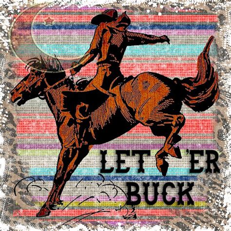 Let 'er Buck PNG file | Etsy