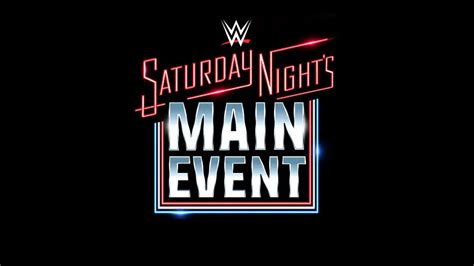 WWE Saturday Night Main Event XXXVII Card, Date, Venue, Time