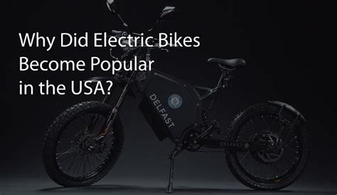 Why Did Electric Bikes Become Popular in the USA? - E Smart Way