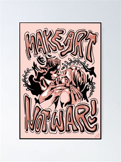 "Make Art, Not War" Poster for Sale by lilypineapple | Redbubble