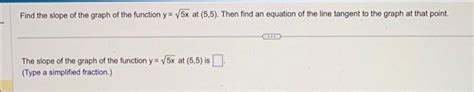 Solved Find the slope of the graph of the function y=5x at | Chegg.com