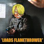 loads flamethrower Meme Generator - Imgflip