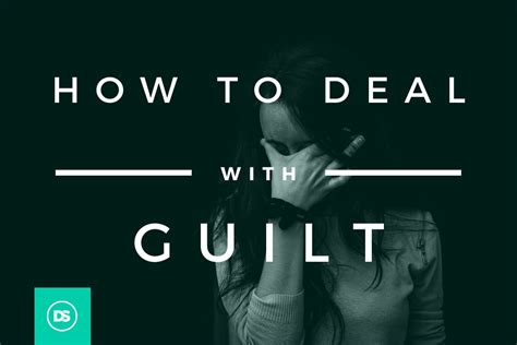 How to Deal With Guilt