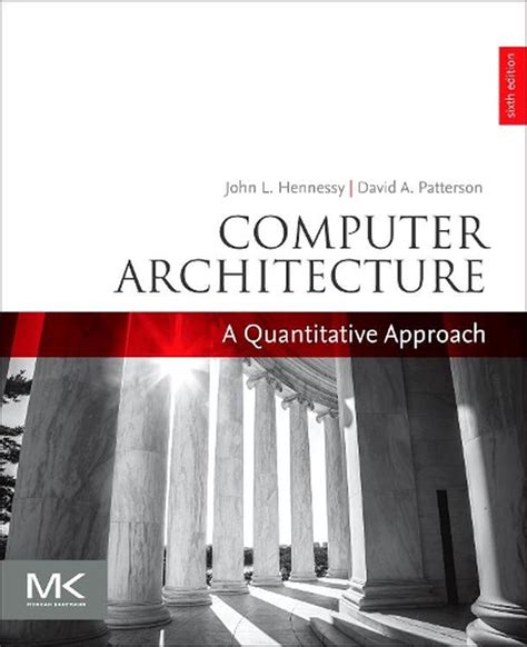 Computer Architecture: A Quantitative Approach by John L. Hennessy ...