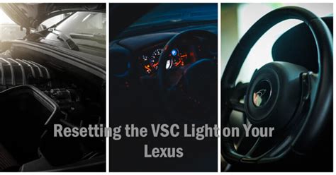 How To Reset The Lexus VSC Light: A Complete Guide