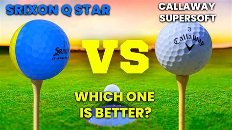 SRIXON Q STAR VS CALLAWAY SUPERSOFT GOLF BALLS COMPRESSION - UNDERRATED BY OVERRATED GOLF BALLS ...