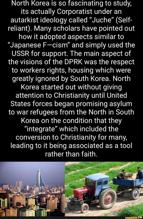 North Korea is so fascinating to study, its actually Corporatist under an autarkist ideology ...