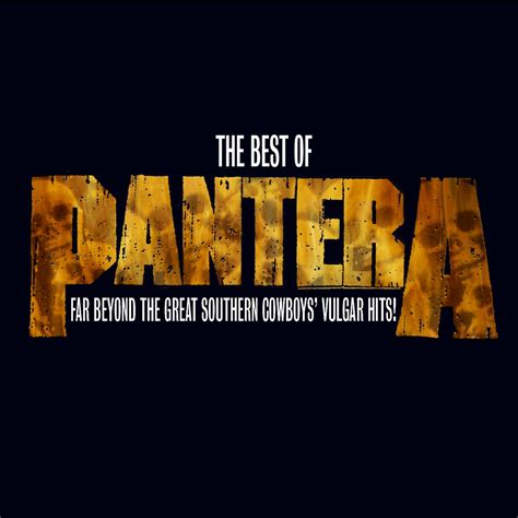 ‎The Best of Pantera: Far Beyond the Great Southern Cowboys' Vulgar Hits! (Remastered) - Album ...