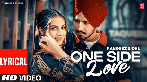 ONE SIDE LOVE (Full Video) With Lyrics | Rangrez Sidhu | Latest Punjabi Songs 2024 - YouTube