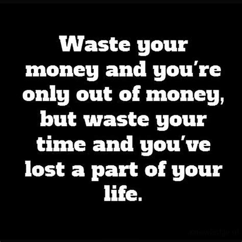 Quotes about Waste of money (97 quotes)