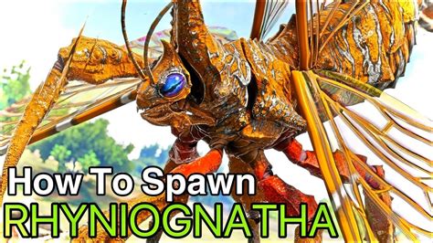 How To Spawn The Rhyniognatha In Ark! - YouTube