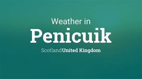 Weather for Penicuik, Scotland, United Kingdom