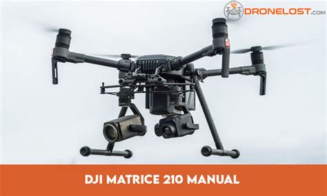 DJI Matrice 210 Manual: Your Guide to Mastering Flight