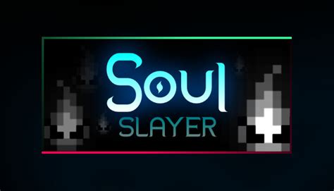 Soul Slayer on Steam