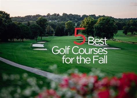 Best Golf Courses in the Fall