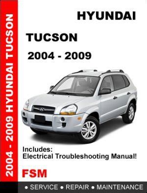 Hyundai Tucson Service Repair Manual 2004-2009 | #313050018