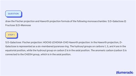 SOLVED: draw the Fischer projection and Haworth projection formula of the following ...