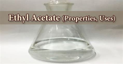 Ethyl Acetate (Properties, Uses) - Assignment Point