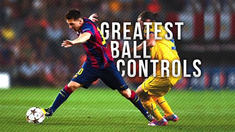 Lionel Messi Greatest Ball Controls | 2015 HD - YouTube