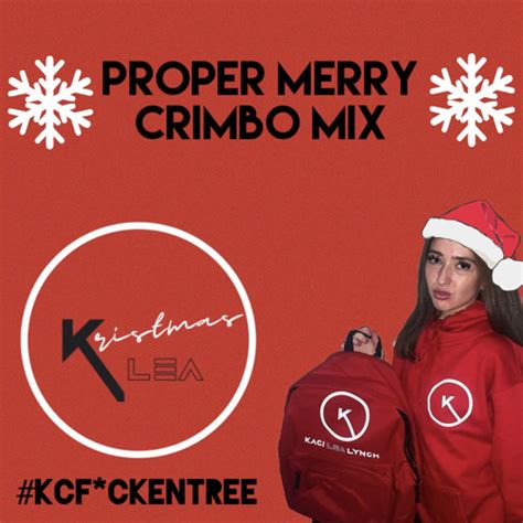 Stream ‘PROPER MERRY CRIMBO’ MIX by KACI-LEA LYNCH | Listen online for free on SoundCloud